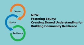 New: Fostering Equity: Creating shared understanding for building community resilience